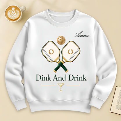 Dink And Drink - Personalized Pickleball Shirts - Gifts For Pickleball Players-Myprintsy