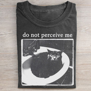 Do Not Perceive Me Cat Meme - Shirt-Myprintsy