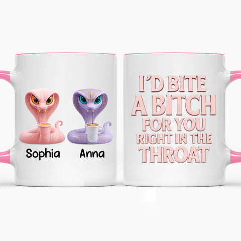 I'd Bite A Bitch For You Right In The Throat - Personalized Accent Mug
