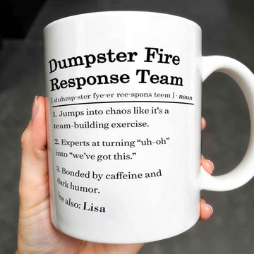 Dumpster Fire Response Team - Personalized Coffee Mug-Myprintsy