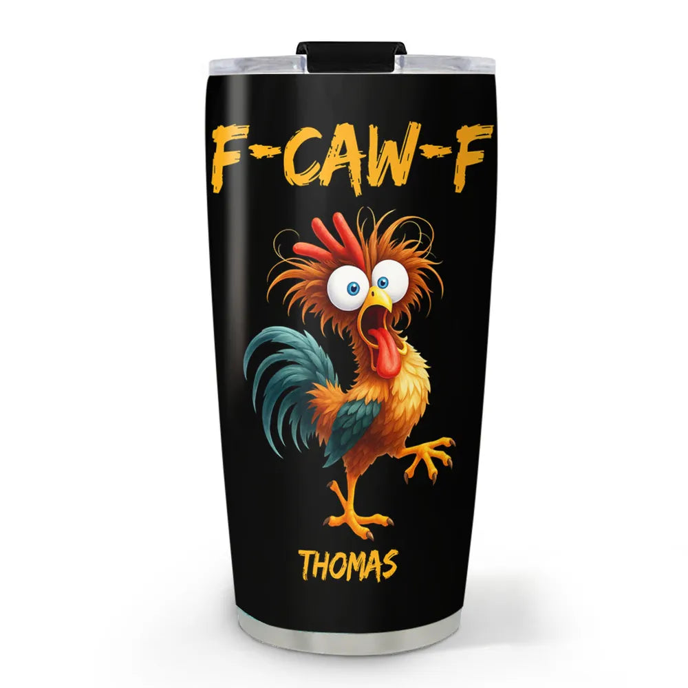 FCAWF Chicken Humor - Personalized Tumbler-Myprintsy