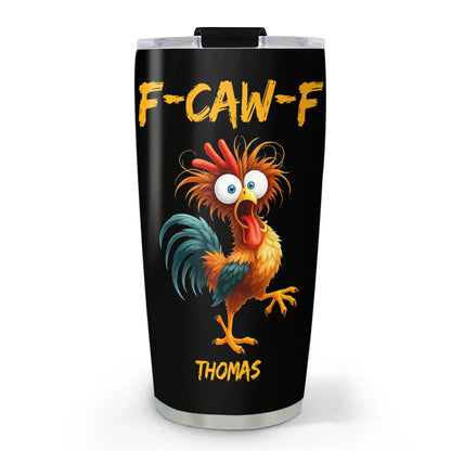 FCAWF Chicken Humor - Personalized Tumbler-Myprintsy