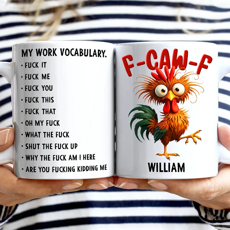 FCAWF My Work Vocabulary F*ck Chicken Bird Mug - Personalized Funny Coffee Mug - Perfect Gift For Coworker Supervisor-Myprintsy