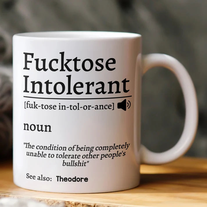 Fcktose Intolerant - Personalized Funny Mug - Gift For Coworkers-Myprintsy