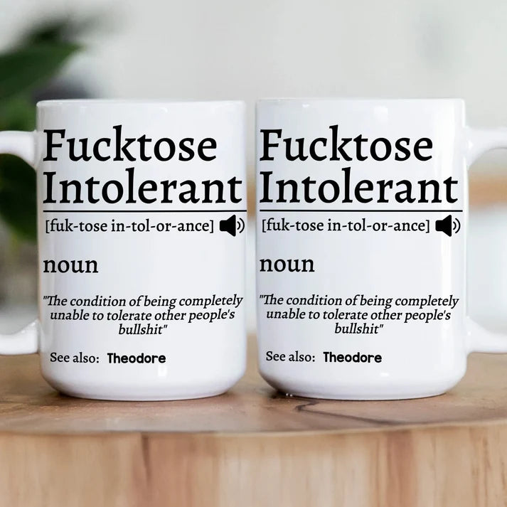 Fcktose Intolerant - Personalized Funny Mug - Gift For Coworkers-Myprintsy