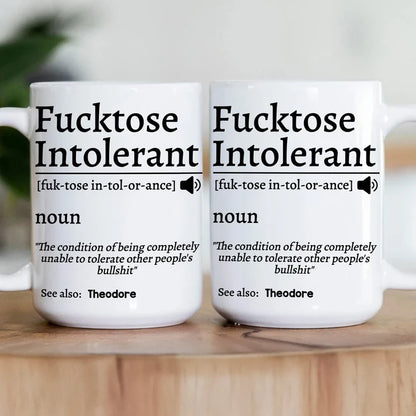 Fcktose Intolerant - Personalized Funny Mug - Gift For Coworkers-Myprintsy