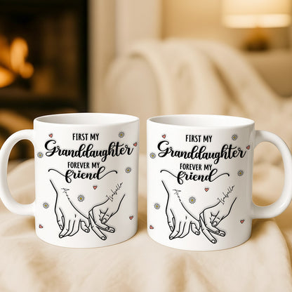 First My Mother Forever My Friend, Hand In Hand Family Mug - Personalized Ceramic Mug - Gift for Mom Grandma-Myprintsy