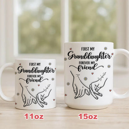First My Mother Forever My Friend, Hand In Hand Family Mug - Personalized Ceramic Mug - Gift for Mom Grandma-Myprintsy
