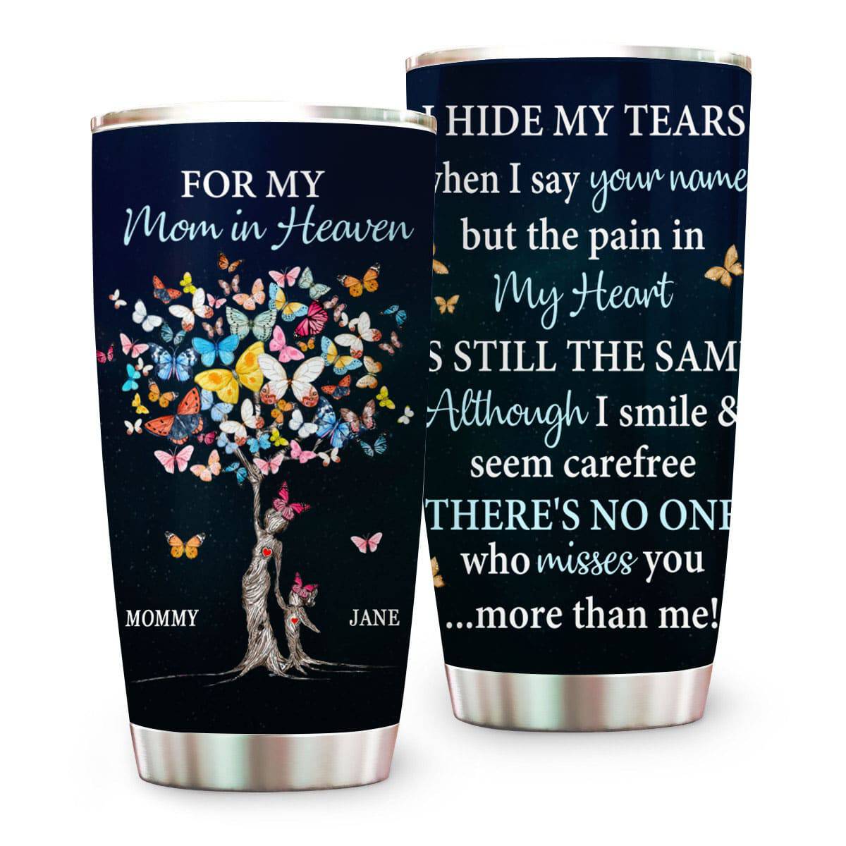 For my Mom In Heaven No One Who Misses You More Than Me Tumbler Cup - Personalized Tumbler Cup-Myprintsy