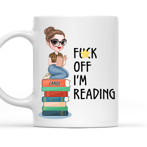 Fuck Off I'm Reading - Personalized Coffee Mug-Myprintsy
