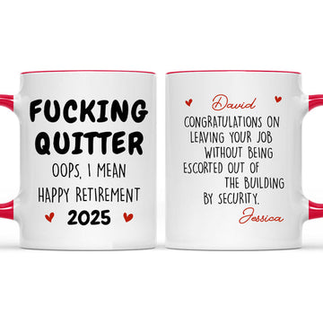 Fucking Quitter I Mean Happy Retirement - Personalized Accent Mug-Myprintsy