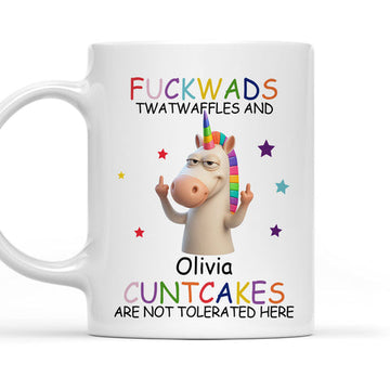Fuckwads Twatwaffles And Cuntcakes Are Not Tolerated Here Mug - Personalized Funny Mug-Myprintsy