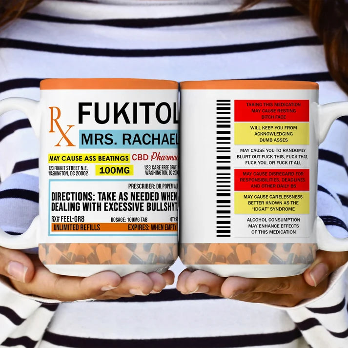 Fukitol Rx Prescription - Personalized Funny Mug