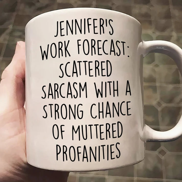 Work Forecast - Personalized Funny Mug - Fun Gifts For Coworker, Friends