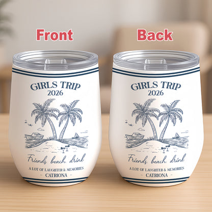 Girls Trip Summer Time - Personalized Wine Travelling Tumbler, Girls Trip Gifts-Myprintsy