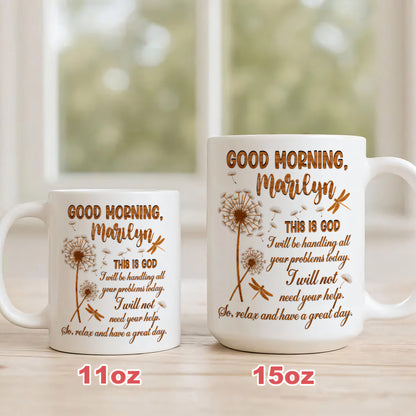 Good Morning This Is God I Will Not Need Your Help Memorial Flower Mug - Personalized Coffee Mug-Myprintsy