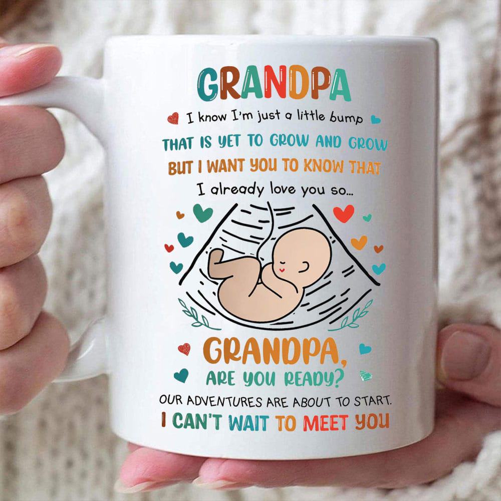 Grandpa Are You Ready I Can't Wait To Meet You Custom Mug - Personalized Coffee Mug - Gift For Grandpa-Myprintsy