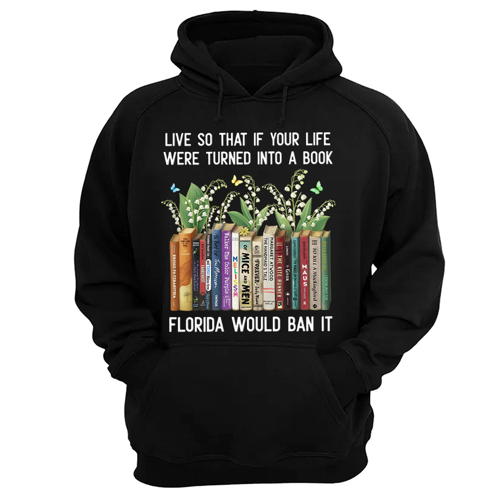 Live So That If Your Life Were Turned Into A Book - Personalized Shirt