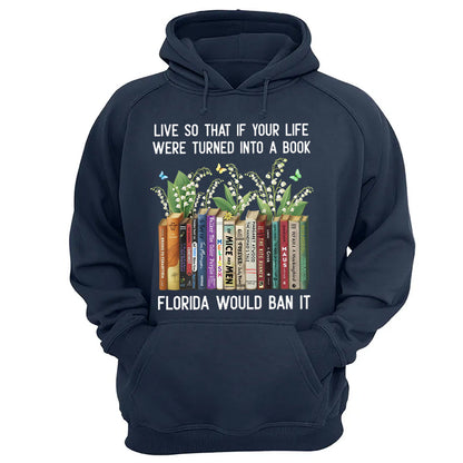 Live So That If Your Life Were Turned Into A Book - Personalized Shirt