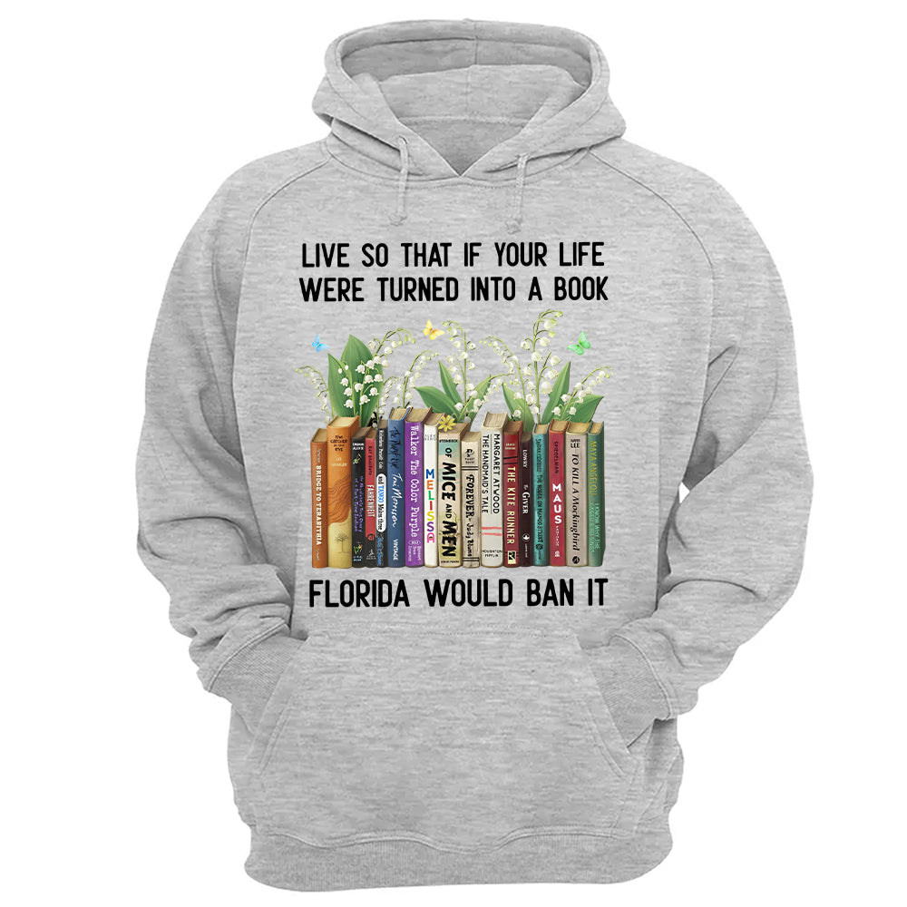 Live So That If Your Life Were Turned Into A Book - Personalized Shirt