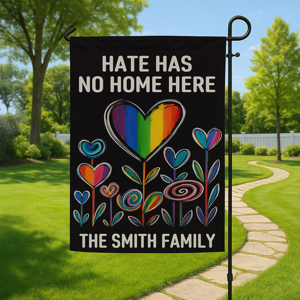 Hate Has No Home Here - Personalized Garden Flag-Myprintsy