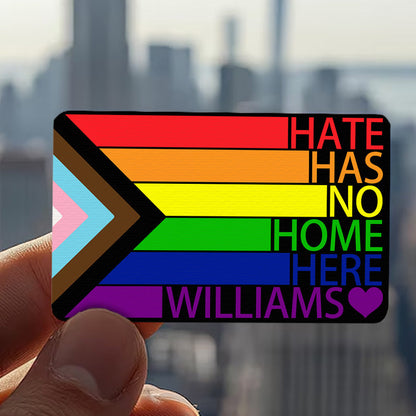 Hate Has No Home - Personalized Aluminum Wallet Card-Myprintsy