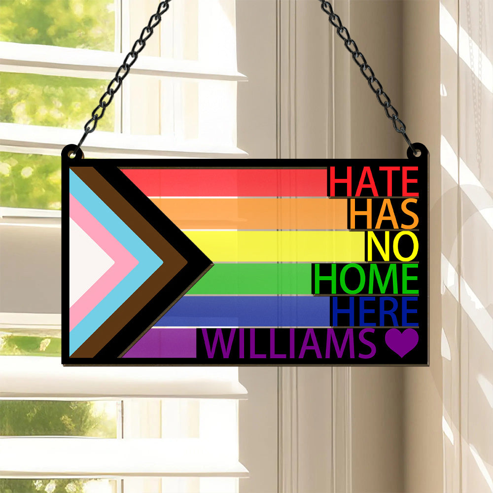 Hate Has No Home - Personalized Window Hanging Suncatcher Ornament-Myprintsy