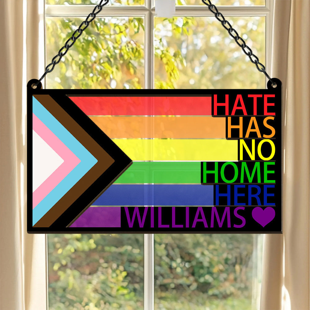 Hate Has No Home - Personalized Window Hanging Suncatcher Ornament-Myprintsy