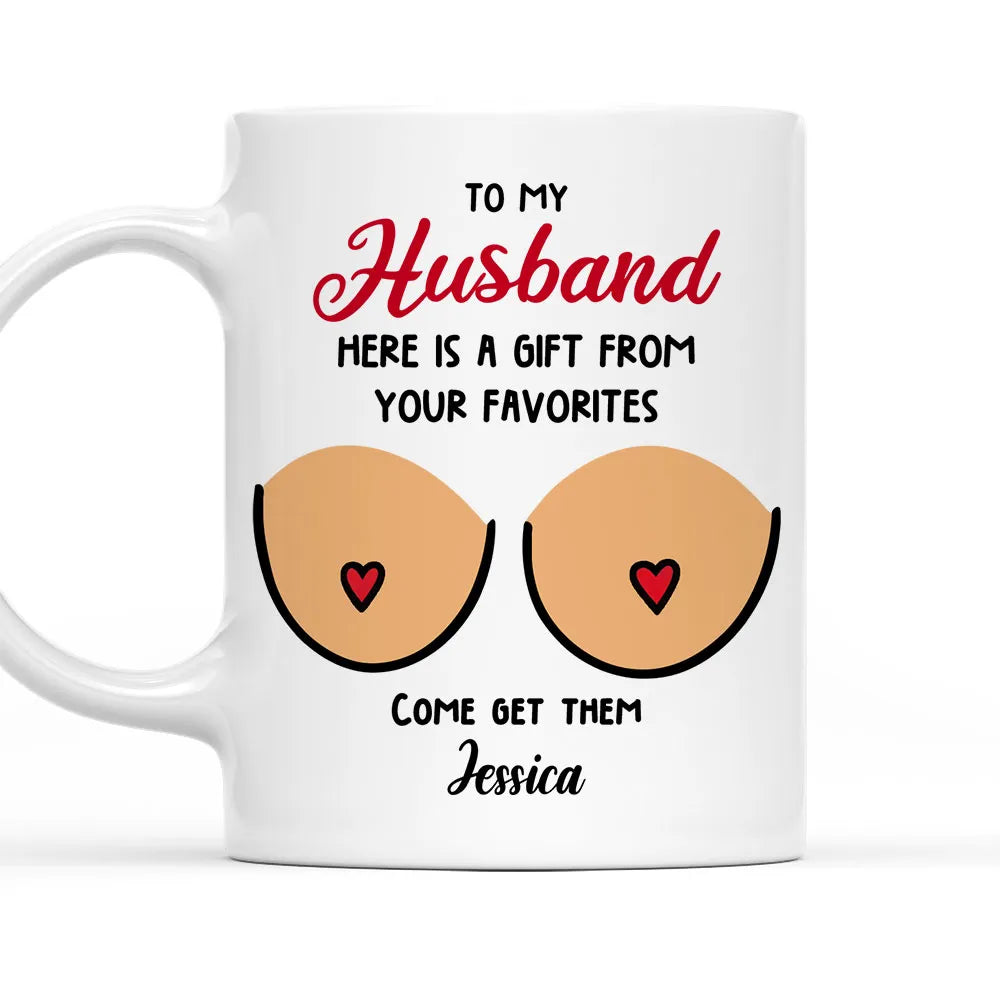Here Is A Gift From Your Favorite Custom Mug - Personalized Coffee Mug - Gift For Couple-Myprintsy