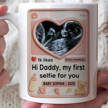 Hi Daddy My First Selfie For You - Personalized Coffee Mug-Myprintsy