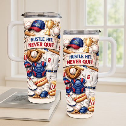Hustle Hit Never Quit - Personalized 40oz Baseball Tumbler With Straw-Myprintsy