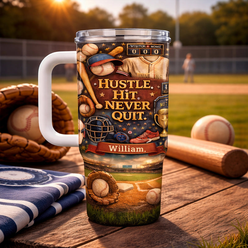 Hustle Hit Never Quit - Personalized 40oz Baseball Tumbler With Straw, Baseball Gifts For Boys-Myprintsy