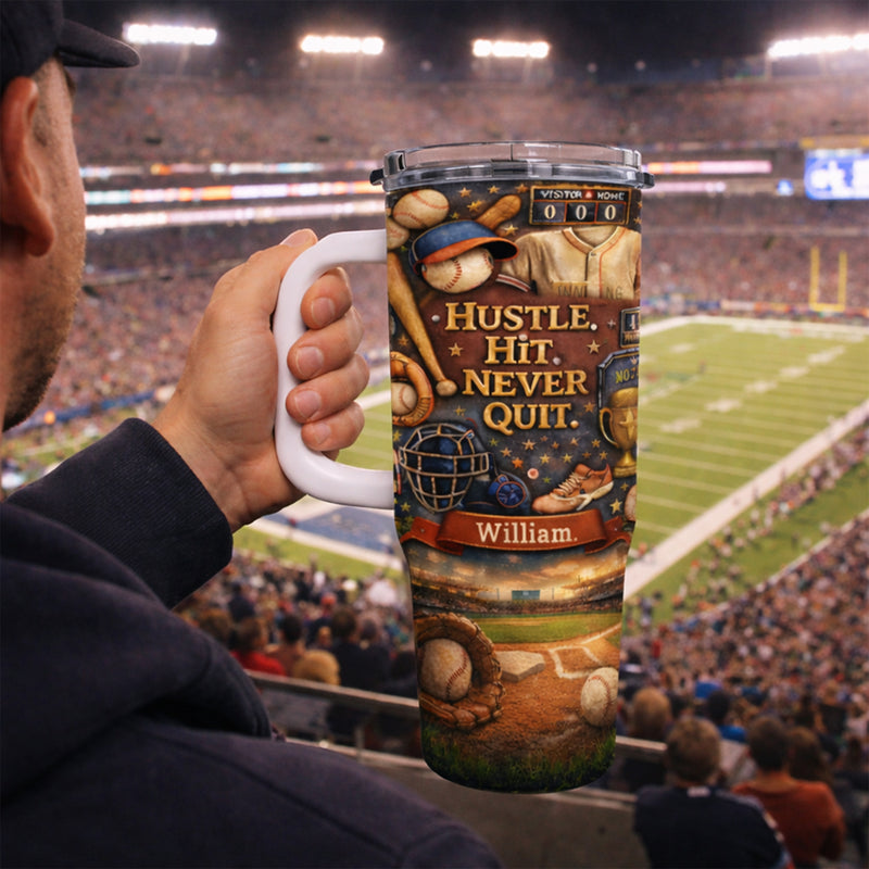 Hustle Hit Never Quit - Personalized 40oz Baseball Tumbler With Straw, Baseball Gifts For Boys-Myprintsy