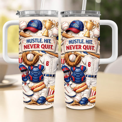 Hustle Hit Never Quit - Personalized 40oz Baseball Tumbler With Straw-Myprintsy