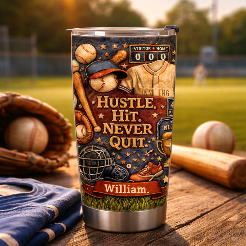 Hustle Hit Never Quit - Personalized Baseball Tumbler Cup, Best Baseball Gifts For Boys-Myprintsy
