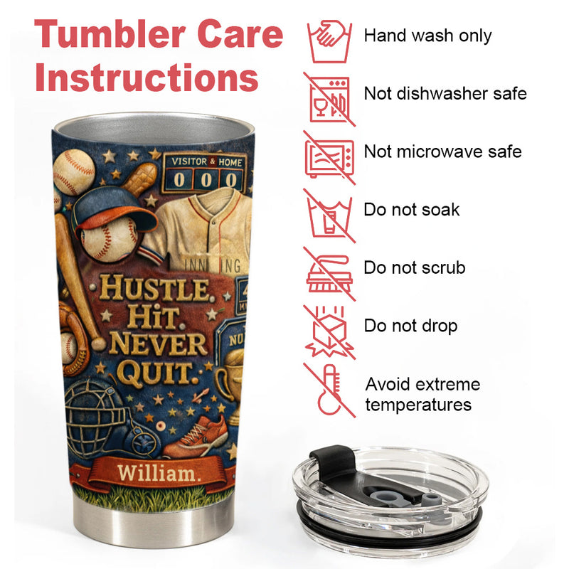 Hustle Hit Never Quit - Personalized Baseball Tumbler Cup, Best Baseball Gifts For Boys-Myprintsy