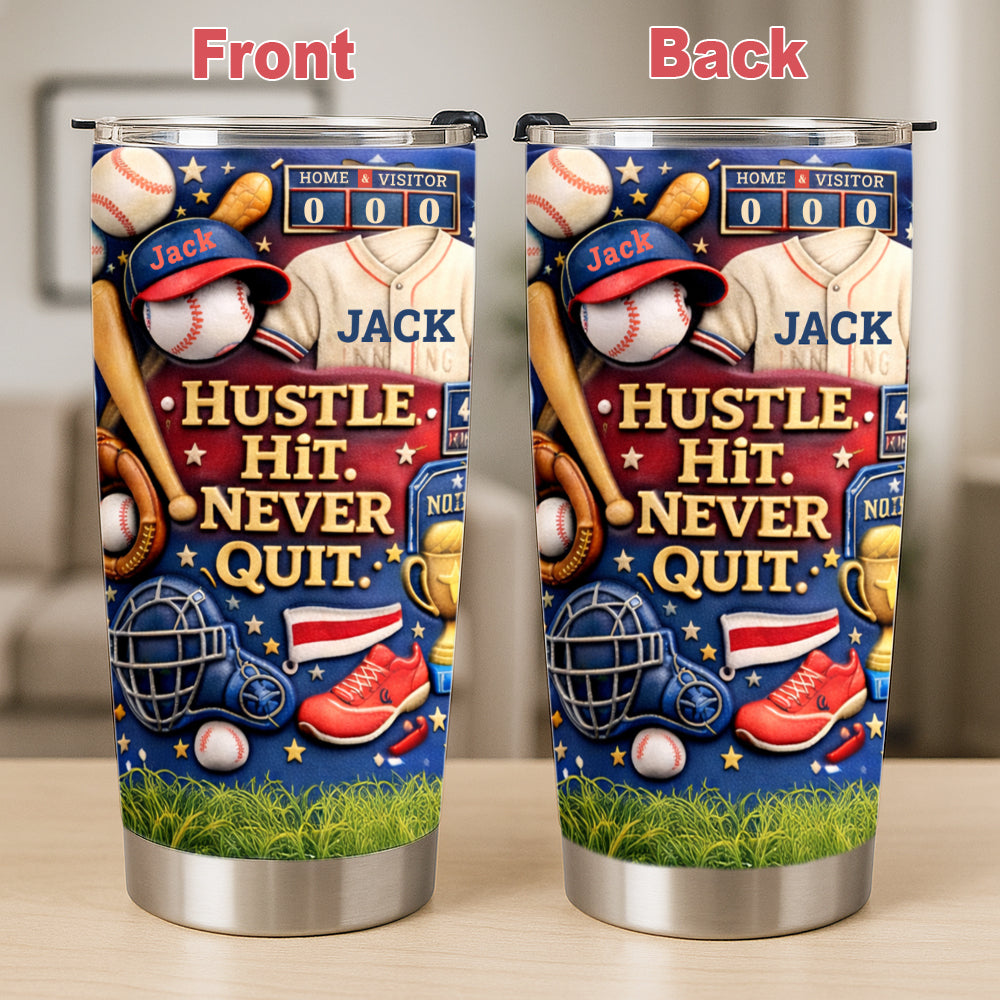 Hustle Hit Never Quite - Personalized Baseball Tumbler Cup, Gifts For Baseball Players-Myprintsy