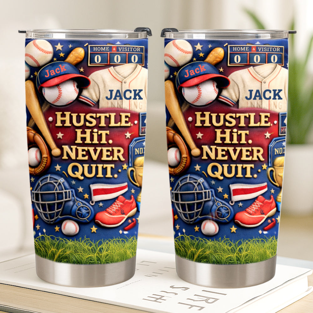 Hustle Hit Never Quite - Personalized Baseball Tumbler Cup, Gifts For Baseball Players-Myprintsy
