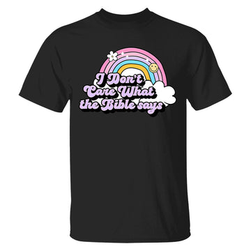 I Don't Care What The Bible Says - 2D Unisex T-shirt-Myprintsy