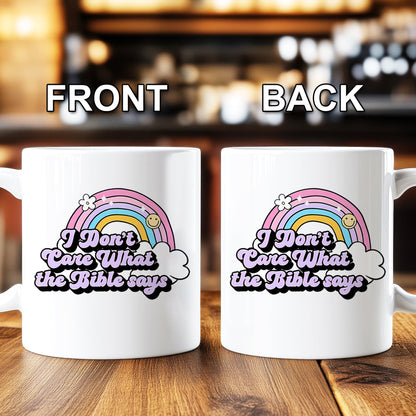 I Don't Care What The Bible Says - Mug-Myprintsy