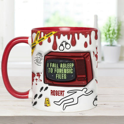 I Fall Asleep For Forensic Files - Personalized Accent Mug-Myprintsy