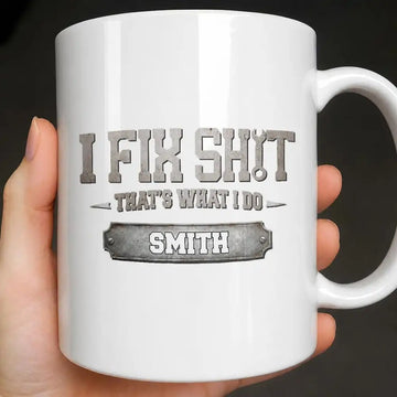 I Fix Sh*t Metallic Mug, Personalized Coffee Mug, Gift For Dad-Myprintsy