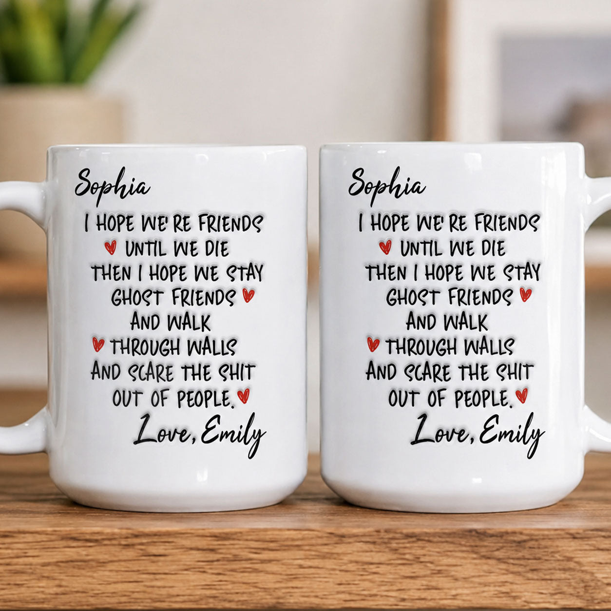 I Hope We're Friends Until We Die - Personalized Ceramic Coffee Mug-Myprintsy