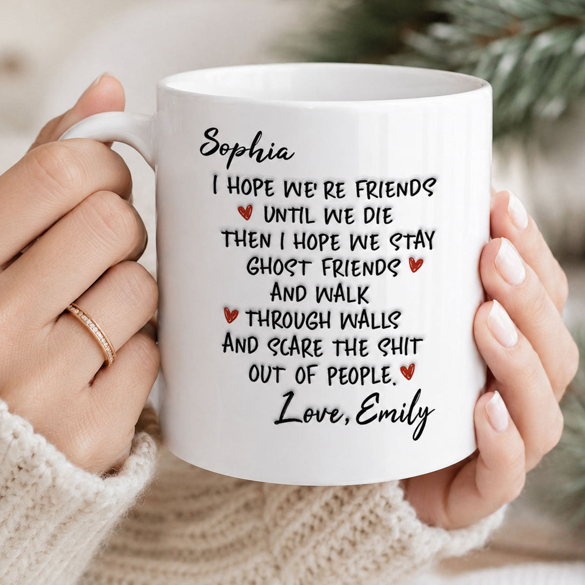 I Hope We're Friends Until We Die Then Stay Ghost Friends Custom Mug-Myprintsy