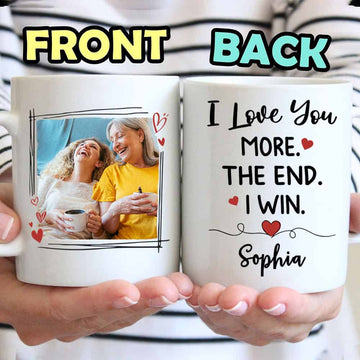 I Love You More The End I Win - Personalized Memorial Photo Mug-Myprintsy