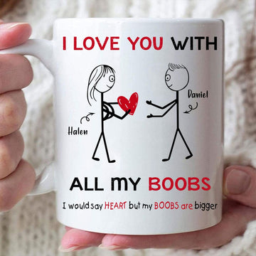 I Love You With All My Boobs - Personalized Funny Couple Mug-Myprintsy