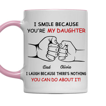 I Smile Because You're My Daughter - Personalized Accent Mug-Myprintsy