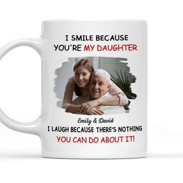 I Smile Because You're My Daughter - Personalized Photo Mug-Myprintsy