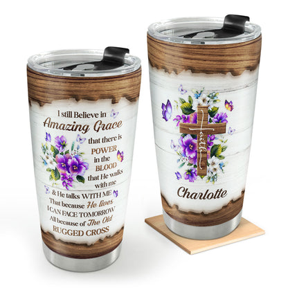 I Still Believe In Amazing Grace - Personalized 20oz Tumbler-Myprintsy
