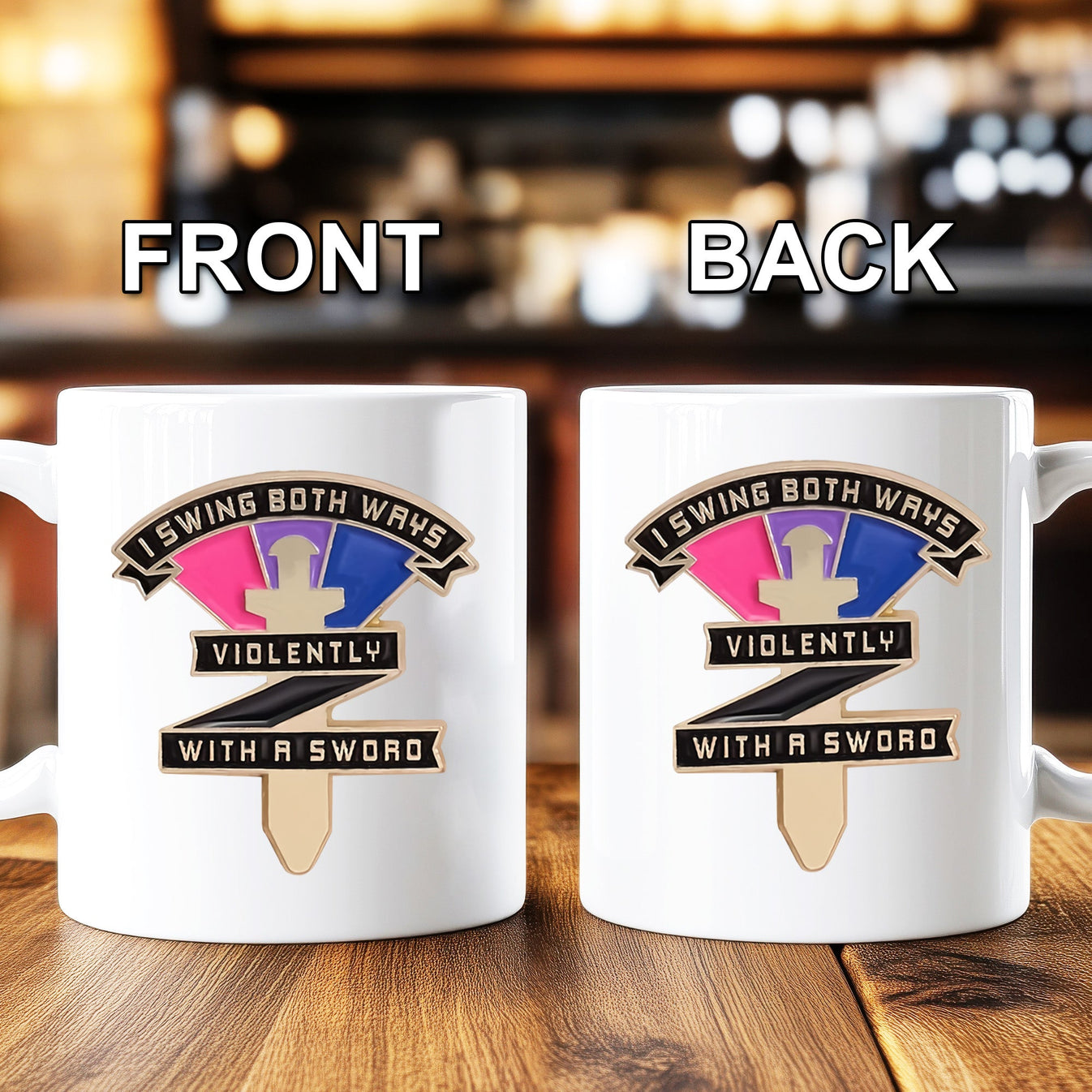 I Swing Both Ways Violenty With A Sword - Mug-Myprintsy